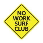 No Work Surf Club